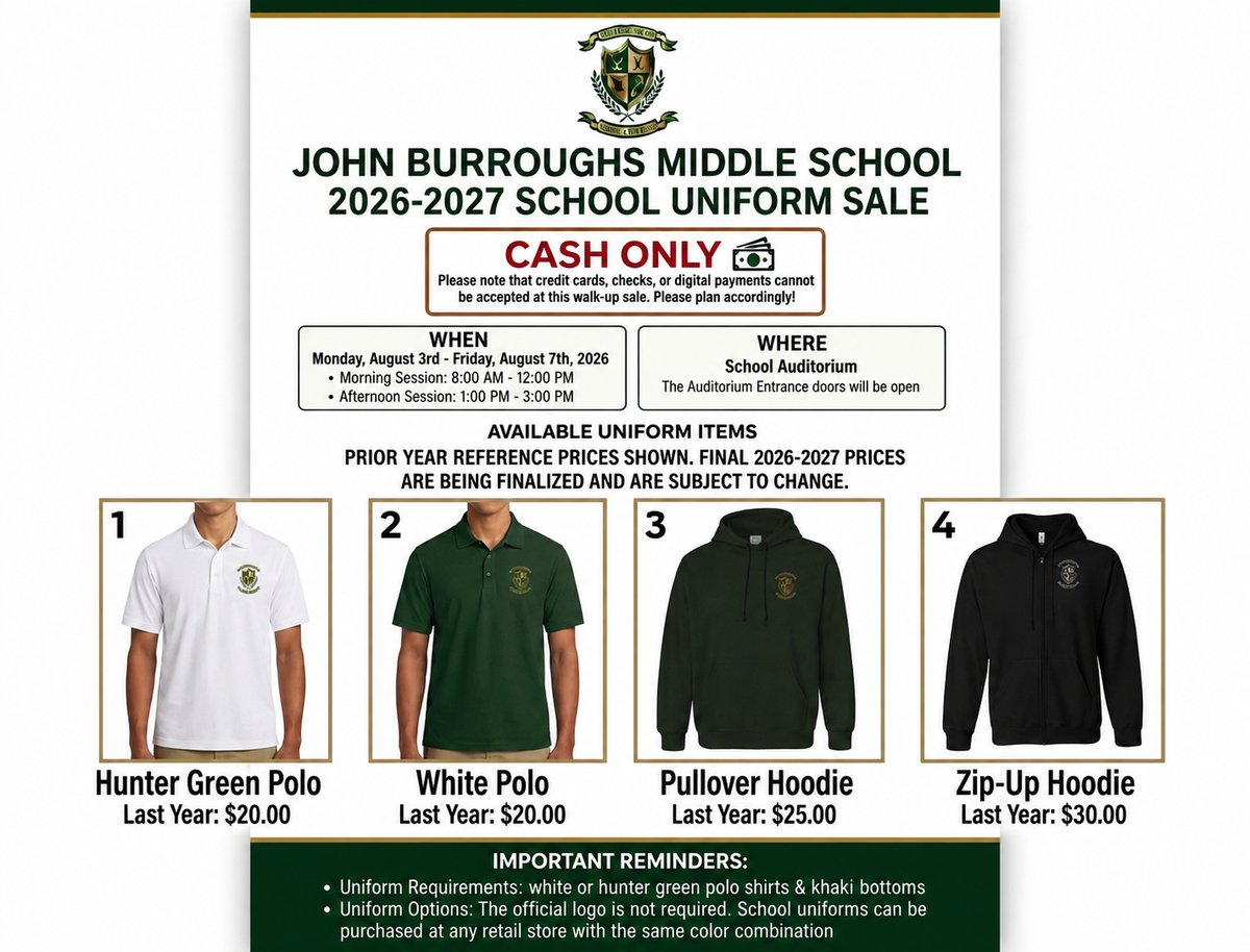 John Burroughs Middle School Uniform Sale Update Friday Aug. 7, 2026 (Added)    Monday, August 3rd - Friday, August 7th, 2026 - 8am-12pm & 1pm - 3pm. Location: Auditorium 